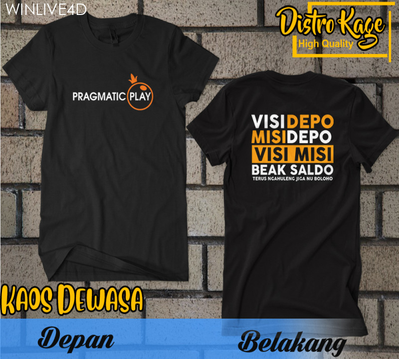 Baju Kaos Unisex Kata Kata Quots Game Slot DB Pragmatic Play Visi