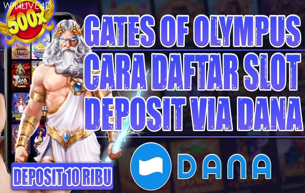 Cara Daftar Slot Online Gates Of Olympus Deposit Menggunakan Via DANA (  % Berhasil )