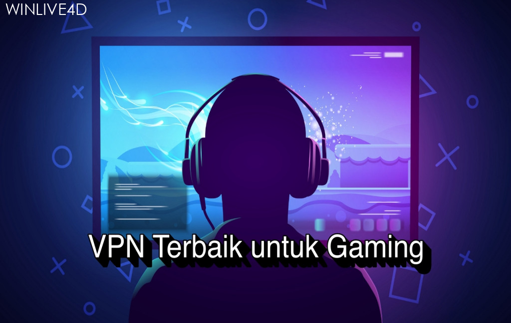 Rekomendasi  VPN Terbaik untuk Gaming (Update ) - VazGaming