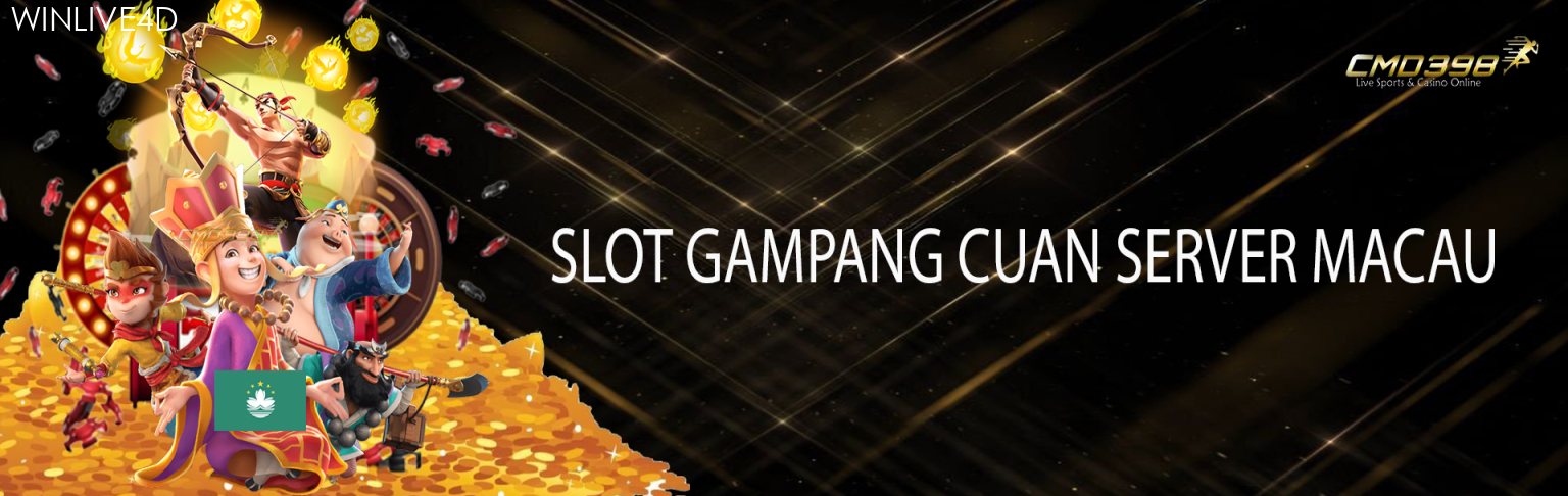 Slot Gampang Cuan Server Macau JP Terbesar  CMD